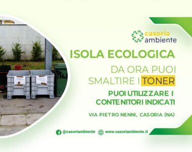 Casoria Ambiente smaltisce i toner all’isola ecologica